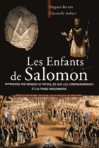Les enfants de Salomon : Approches historiques et rituelles sur les compagnonnages et la franc-maçonnerie 