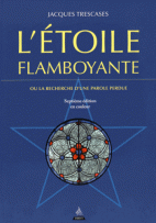 L'étoile flamboyante - Ou la recherche d'une parole perdue