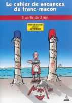 APPRENTI :Les cahiers de vacances du franc-maçon