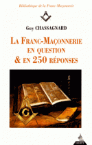 La Franc-Maçonnerie en questions et en 250 réponses