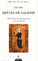 Brèves de sagesse - Abécédaire du détachement et de la sérénité 