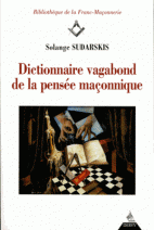 Dictionnaire vagabond de la pensée maçonnique