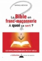 La Bible en franc-maçonnerie, à quoi ca sert ? 