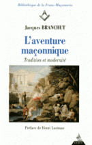 L'aventure maçonnique - Tradition et modernité 