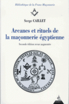 Arcanes et rituels de la maçonnerie égyptienne 