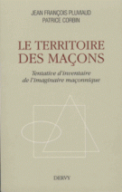 Le territoire des maçons - Tentative d'inventaire de l'imaginaire maçonnique 