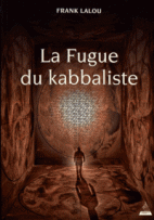 La fugue du kabbaliste 