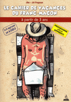 Le cahier de vacances du franc-maçon à partir de 3 ans - Programme officiel Apprenti