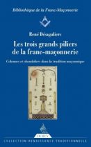 Les trois grands piliers de la franç-maçonnerie 