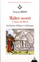 Maître secret, 4è degré de REAA - Symbolique biblique et alchimique 