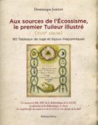 Aux sources de l'Ecossisme, le premier Tuileur illustré (XVIIIe siècle) 