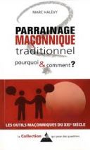 Le parrainage maçonnique traditionnel pourquoi et comment ? 