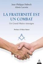 La fraternité est un combat - Un Grand-Maître témoigne