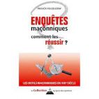 Enquêtes maçonniques - comment les réussir ? 