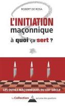 L'initiation maçonnique, à quoi ça sert ? 