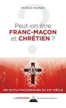 Peut-on être franc-maçon et chrétien ?