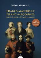 Francs - maçons et franc - maçonnes dont le génie a éclairé le monde. 120 portraits à énigmes 
