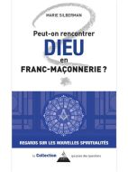 Peut-on rencontrer Dieu en franc-maçonnerie ?