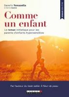 Comme un enfant - Le roman initiatique pour les parents d'enfants hypersensibles