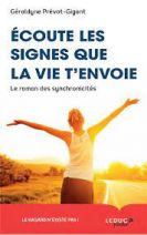 Ecoute les signes que la vie t'envoie - Le roman des synchronicités 