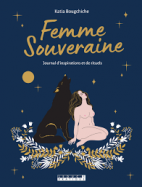 Femme souveraine - Journal d'inspirations et de rituels 