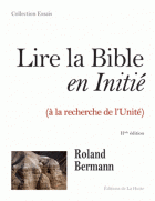 Lire la bible en initié lié : A la recherche de l'unité (2ème édition) 