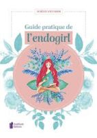 Guide pratique de l'endogirl 