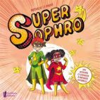 Super Sophro - Des activités et exercices à partager en famille 