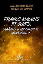 Francs-Maçons et Juifs, suppôts d'un complot universel ?