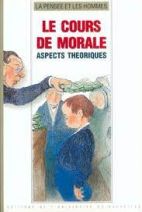 15. Le cours de morale, aspects théoriques